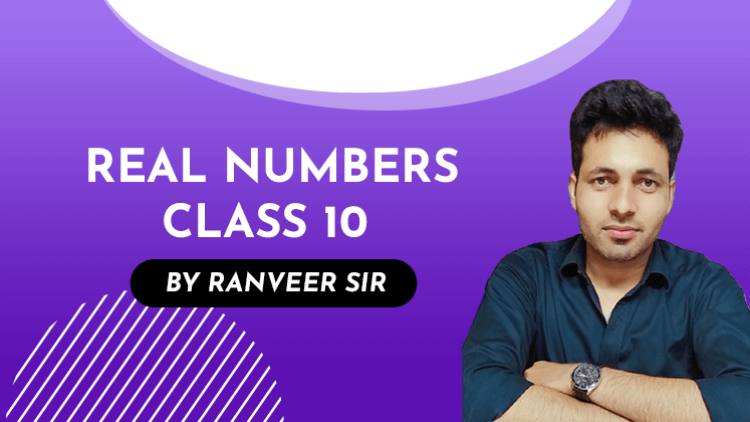 Real numbers Class 10 Math's