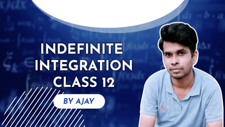 Class 12 Indefinite integral
