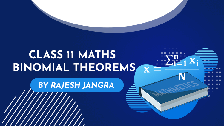 Learn Binomial Theorem | Concepts and Examples-Algebra