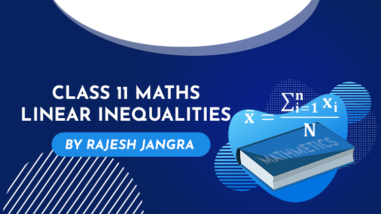 Solving Linear Equations and Inequalities for Class 11