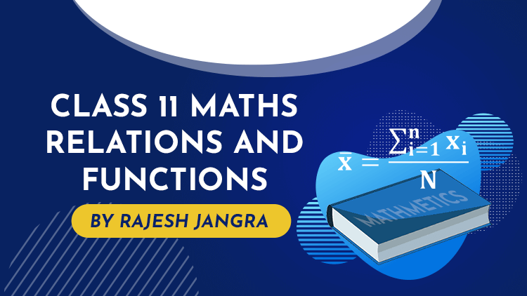 Class 11 maths relations and functions