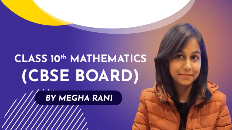 Class 10th, Mathematics CBSE Board