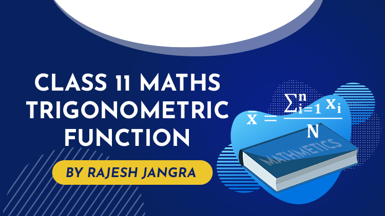 Trigonometry: Functions Class 11