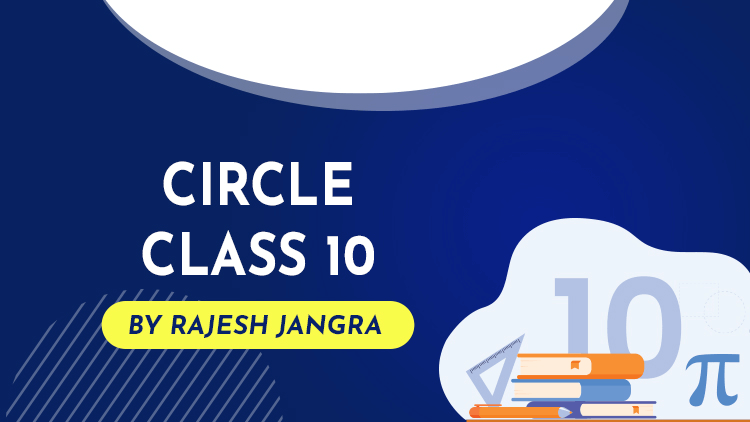 Class 10 Circle Geometry