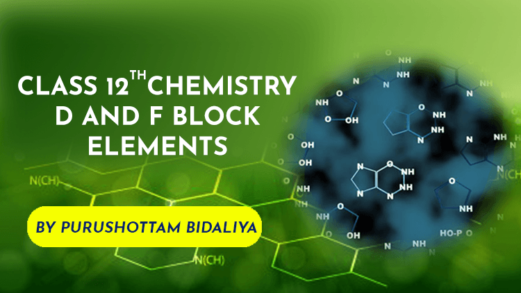 chemistry_d and f block elements