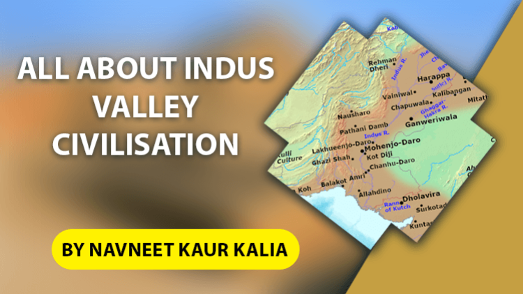 All about Indus Valley Civilisation